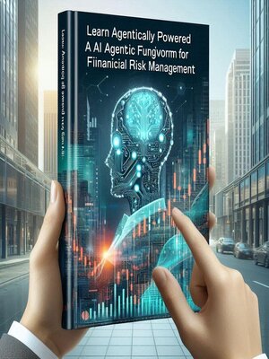 cover image of Agentic Gen AI For Financial Risk Management